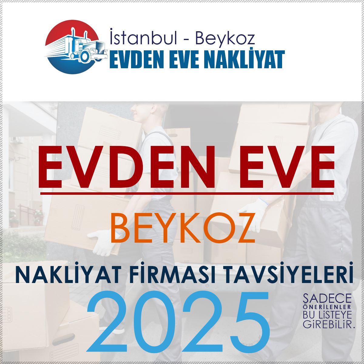 Beykoz Evden Eve Nakliyat Firmaları Rehberi : En Çok Tavsiye Edilenler